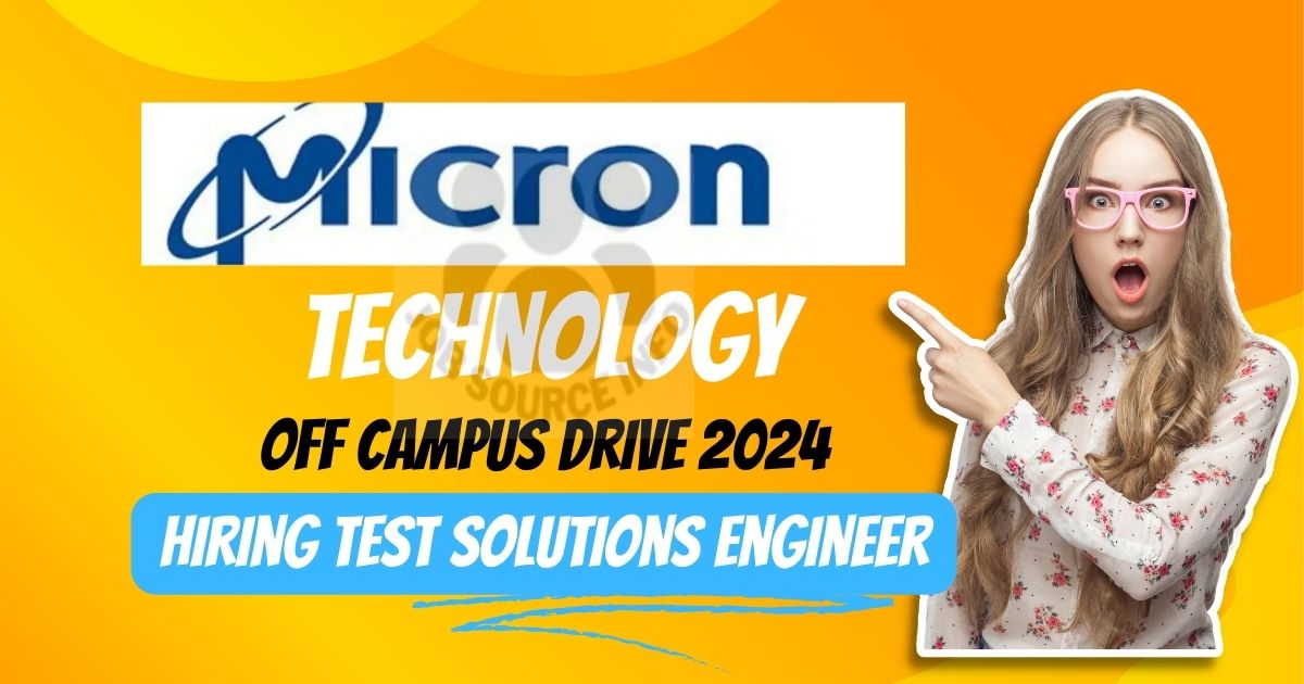 Micron Technology Off Campus Drive 2024 hiring Freshers Recruitment as Test Solutions Engineer