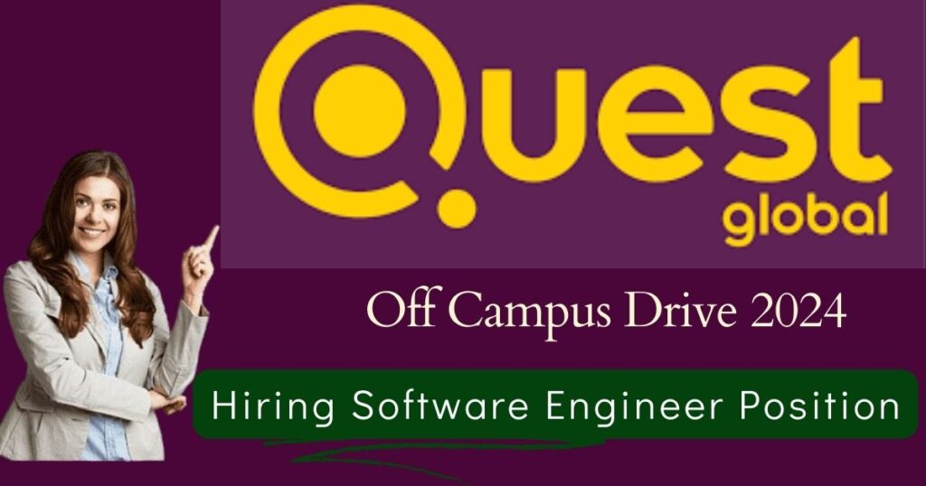 Quest Global Off Campus Drive 2024 Hiring Freshers as Software Engineer